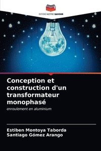 bokomslag Conception et construction d'un transformateur monophas