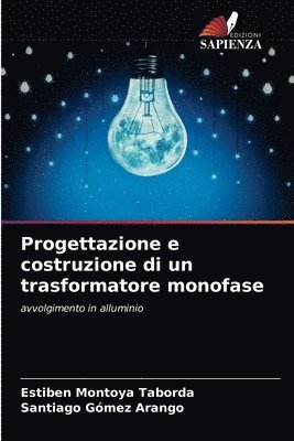 bokomslag Progettazione e costruzione di un trasformatore monofase