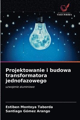 bokomslag Projektowanie i budowa transformatora jednofazowego