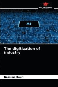 bokomslag The digitization of industry