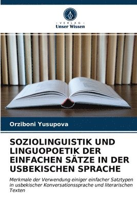 bokomslag Soziolinguistik Und Linguopoetik Der Einfachen Stze in Der Usbekischen Sprache