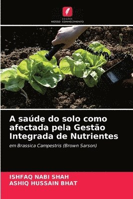 A sade do solo como afectada pela Gesto Integrada de Nutrientes 1