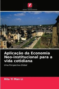 bokomslag Aplicao da Economia Neo-institucional para a vida cotidiana