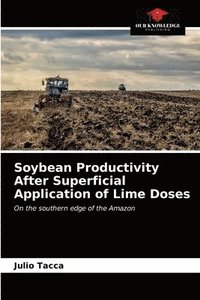 bokomslag Soybean Productivity After Superficial Application of Lime Doses