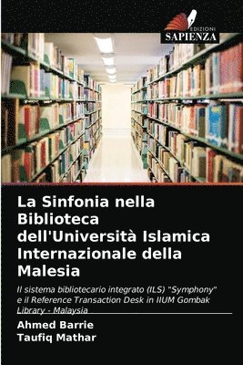 bokomslag La Sinfonia nella Biblioteca dell'Universit Islamica Internazionale della Malesia