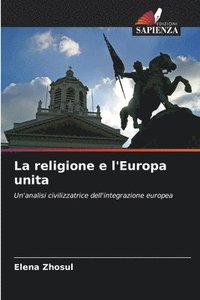 bokomslag La religione e l'Europa unita
