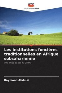 bokomslag Les institutions foncires traditionnelles en Afrique subsaharienne