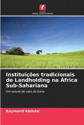 bokomslag Instituies tradicionais de Landholding na frica Sub-Sahariana