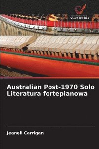 bokomslag Australian Post-1970 Solo Literatura fortepianowa