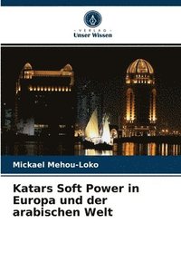 bokomslag Katars Soft Power in Europa und der arabischen Welt
