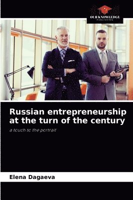 bokomslag Russian entrepreneurship at the turn of the century