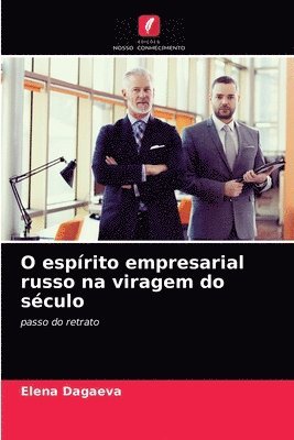 bokomslag O esprito empresarial russo na viragem do sculo