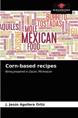 Corn-based recipes 1