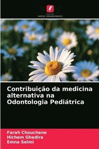 bokomslag Contribuio da medicina alternativa na Odontologia Peditrica