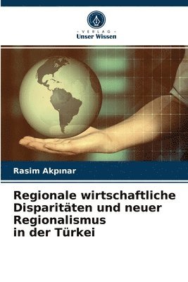 Regionale wirtschaftliche Disparitten und neuer Regionalismus in der Trkei 1