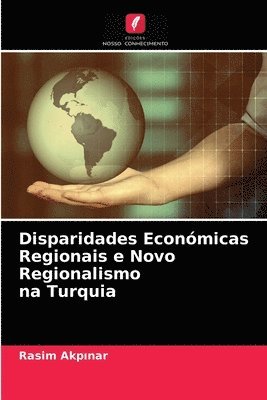 Disparidades Econmicas Regionais e Novo Regionalismo na Turquia 1