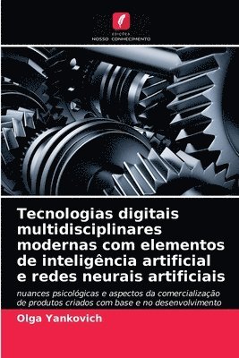 Tecnologias digitais multidisciplinares modernas com elementos de inteligncia artificial e redes neurais artificiais 1