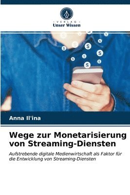 Wege zur Monetarisierung von Streaming-Diensten 1
