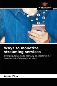 bokomslag Ways to monetize streaming services