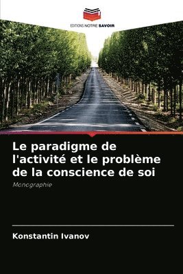 bokomslag Le paradigme de l'activit et le problme de la conscience de soi