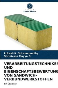 bokomslag Verarbeitungstechniken Und Eigenschaftsbewertung Von Sandwich-Verbundwerkstoffen