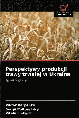 Perspektywy produkcji trawy trwalej w Ukraina 1
