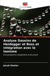 bokomslag Analyse Daseins de Heidegger et Boss et intgration avec le taosme