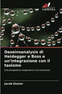 bokomslag Daseinsanalysis di Heidegger e Boss e un'integrazione con il taoismo