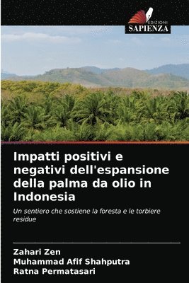 Impatti positivi e negativi dell'espansione della palma da olio in Indonesia 1