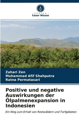 Positive und negative Auswirkungen der lpalmenexpansion in Indonesien 1