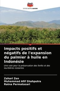 bokomslag Impacts positifs et ngatifs de l'expansion du palmier  huile en Indonsie