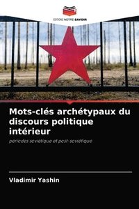 bokomslag Mots-cls archtypaux du discours politique intrieur