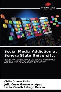 bokomslag Social Media Addiction at Sonora State University.