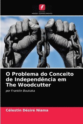 O Problema do Conceito de Independncia em The Woodcutter 1