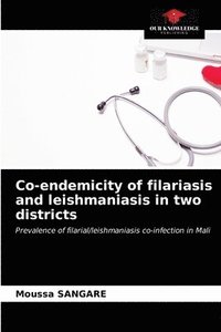 bokomslag Co-endemicity of filariasis and leishmaniasis in two districts