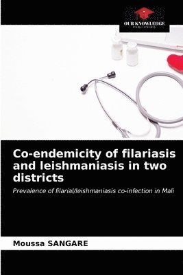 Co-endemicity of filariasis and leishmaniasis in two districts 1