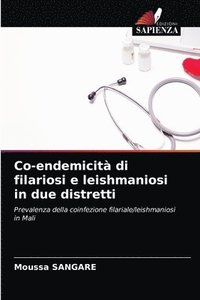 bokomslag Co-endemicit di filariosi e leishmaniosi in due distretti