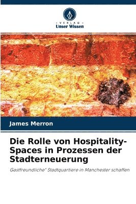 Die Rolle von Hospitality-Spaces in Prozessen der Stadterneuerung 1