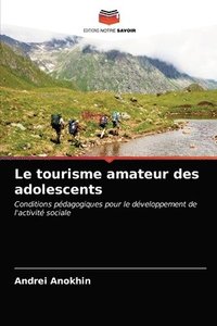 bokomslag Le tourisme amateur des adolescents