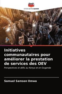 bokomslag Initiatives communautaires pour amliorer la prestation de services des OEV
