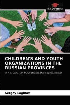 Children's and Youth Organizations in the Russian Provinces 1