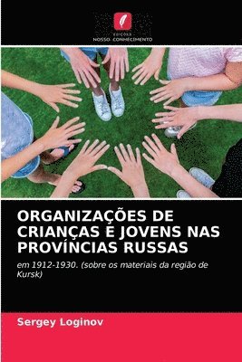 bokomslag Organizaes de Crianas E Jovens NAS Provncias Russas