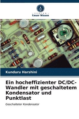 Ein hocheffizienter DC/DC-Wandler mit geschaltetem Kondensator und Punktlast 1