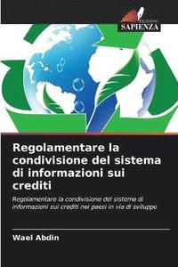 bokomslag Regolamentare la condivisione del sistema di informazioni sui crediti