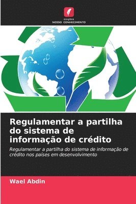 Regulamentar a partilha do sistema de informao de crdito 1