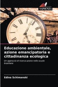 bokomslag Educazione ambientale, azione emancipatoria e cittadinanza ecologica