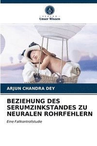 bokomslag Beziehung Des Serumzinkstandes Zu Neuralen Rohrfehlern