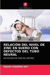 bokomslag Relacin del Nivel de Zinc En Suero Con Defectos del Tubo Neural