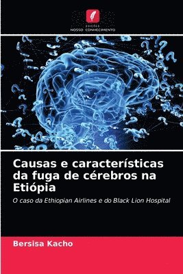 bokomslag Causas e caracteristicas da fuga de cerebros na Etiopia