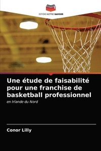 bokomslag Une etude de faisabilite pour une franchise de basketball professionnel